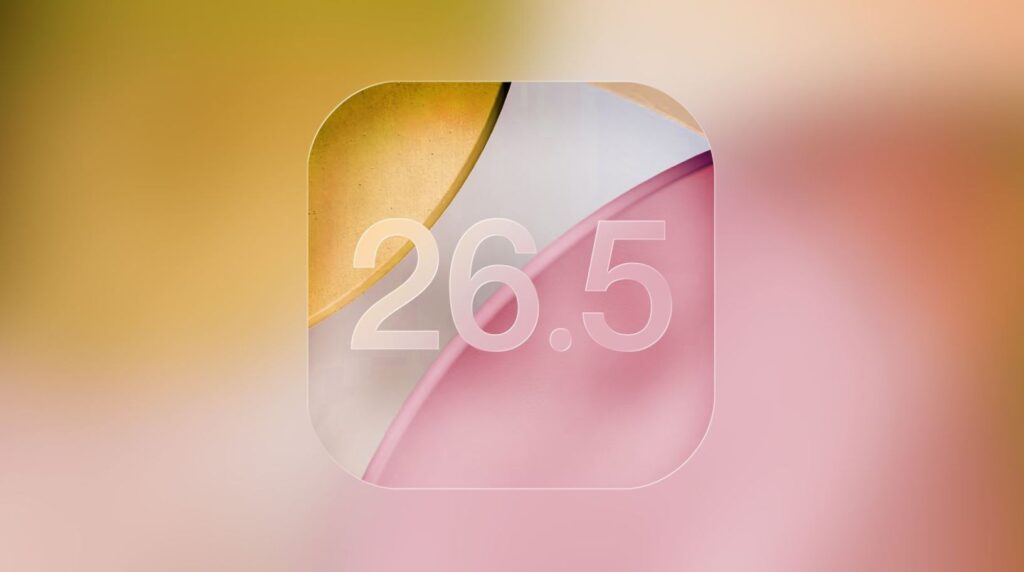 iOS 26.5 is out. What's new? What problems were fixed?