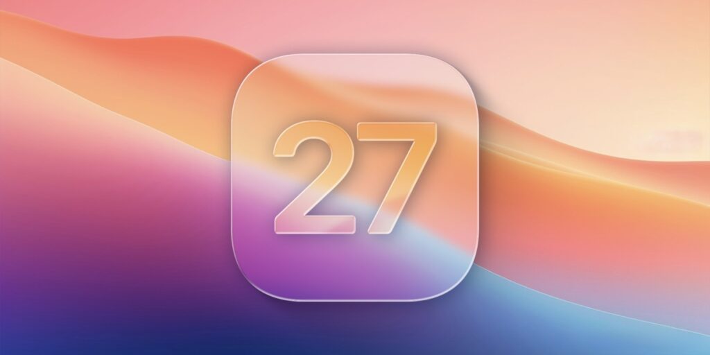 iOS 27 will get exclusive features for the iPhone Ultra